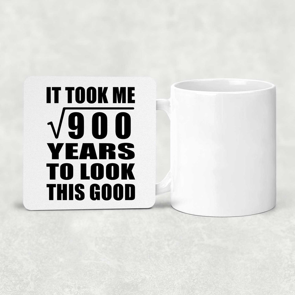 30th Birthday Took Square Root of 900 Years To Look Good - Drink Coaster