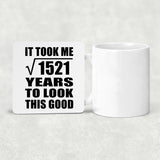 39th Birthday Took Square Root of 1521 Years To Look Good - Drink Coaster