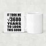 60th Birthday Took Square Root of 3600 Years To Look Good - Drink Coaster
