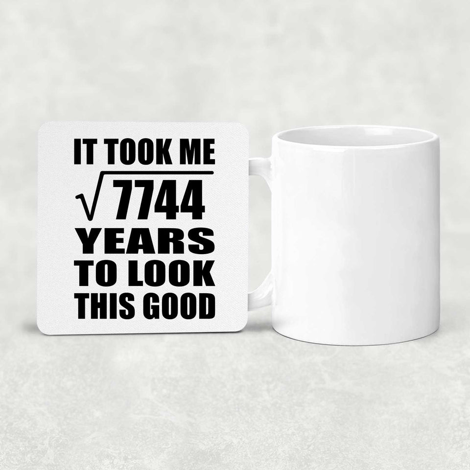 88th Birthday Took Square Root of 7744 Years To Look Good - Drink Coaster