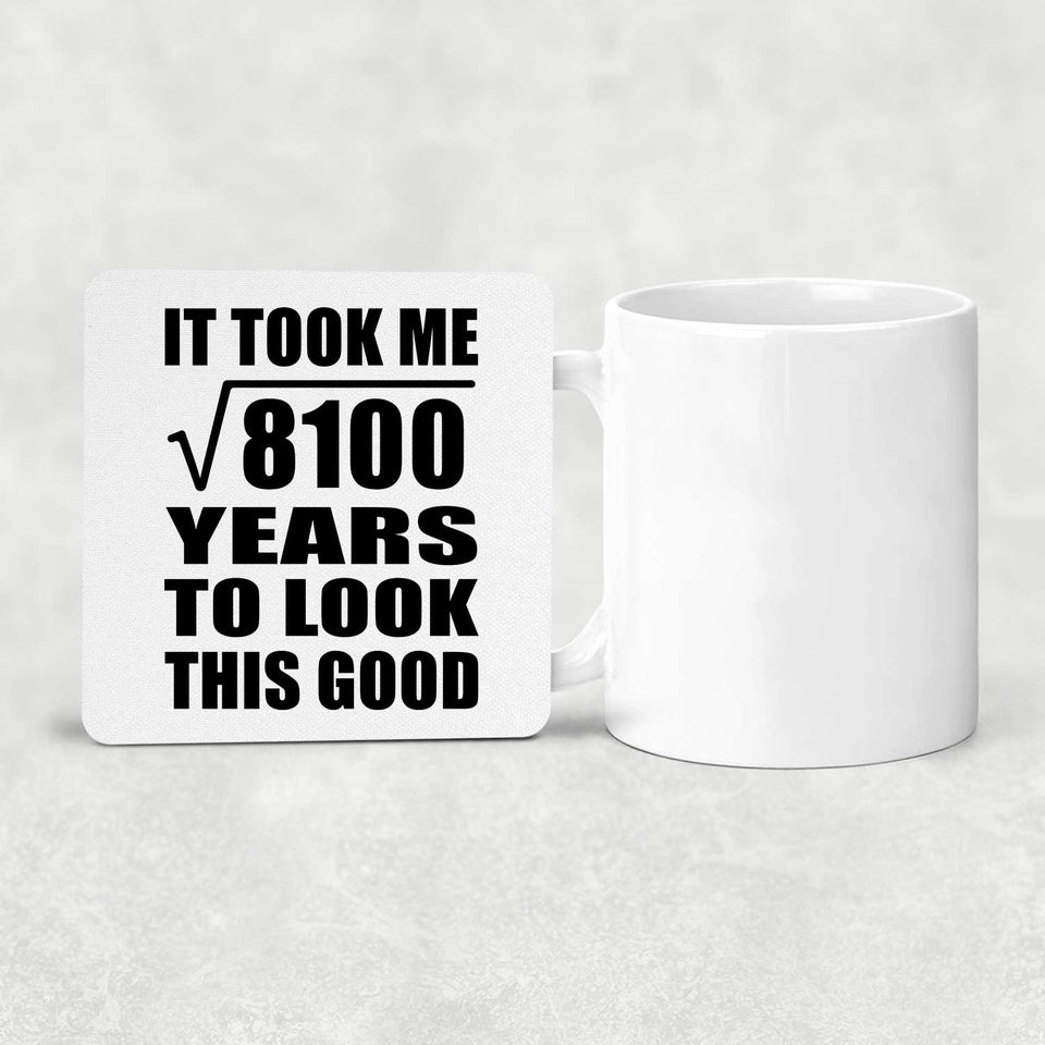 90th Birthday Took Square Root of 8100 Years To Look Good - Drink Coaster