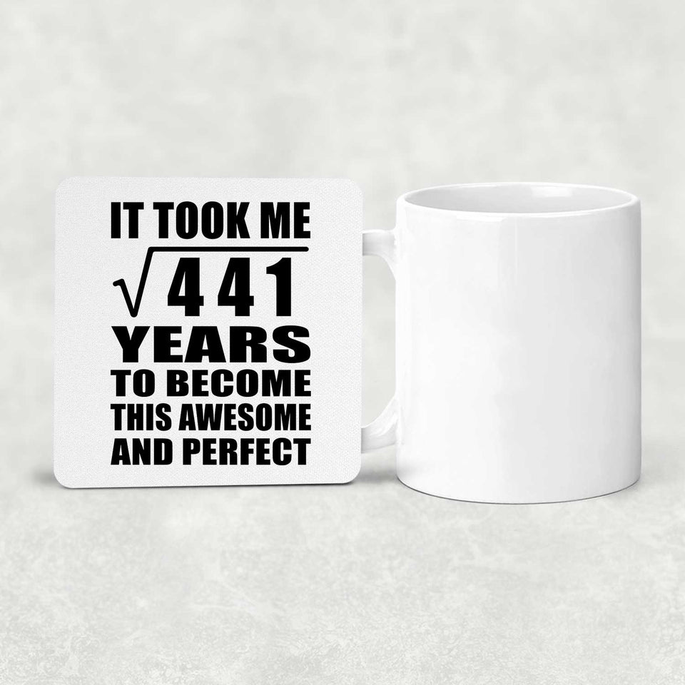 21st Birthday Took Square Root of 441 Years To Awesome - Drink Coaster