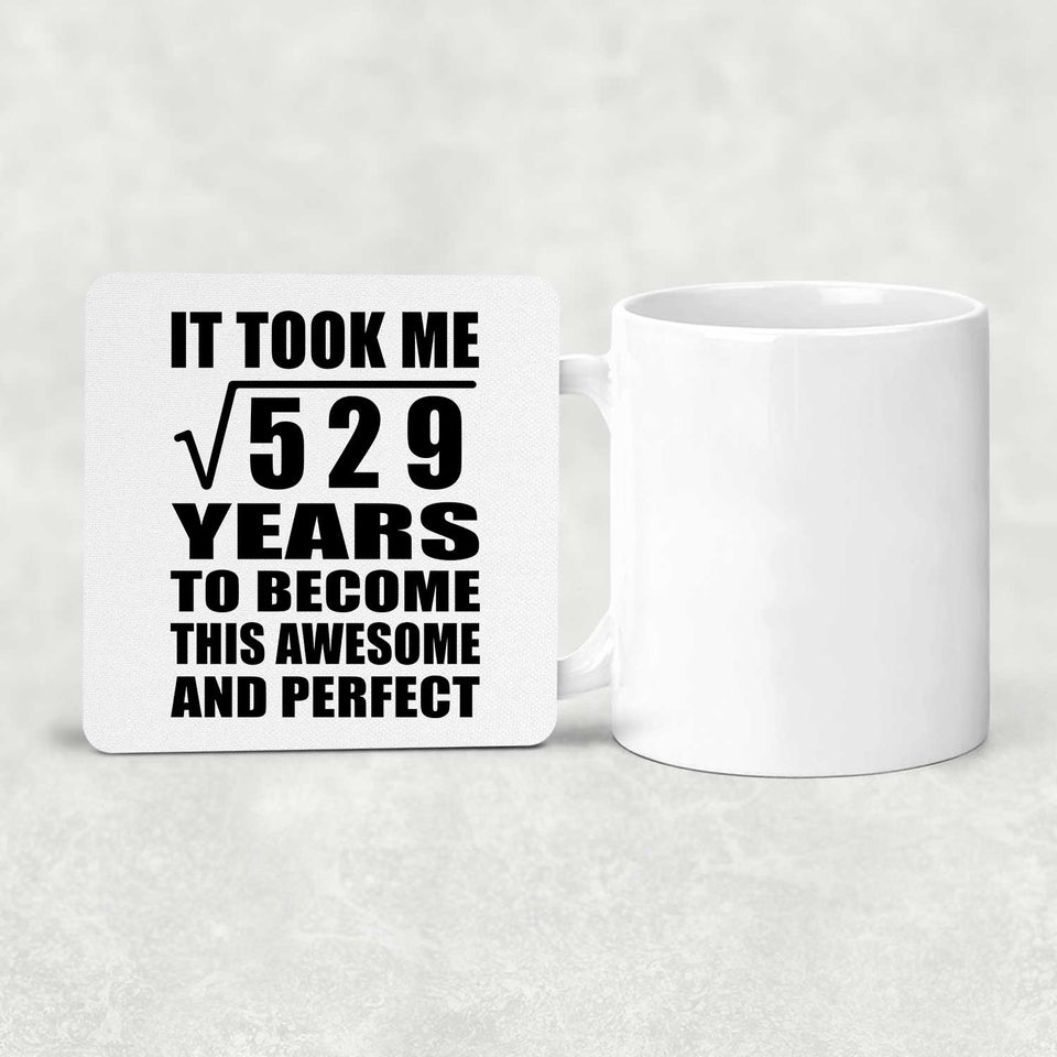 23rd Birthday Took Square Root of 529 Years To Awesome - Drink Coaster