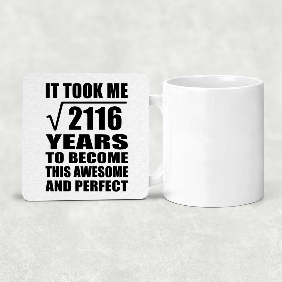 46th Birthday Took Square Root of 2116 Years To Awesome - Drink Coaster