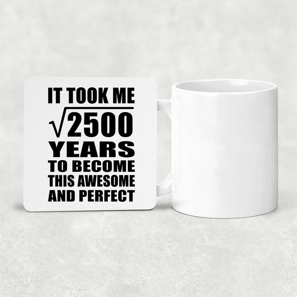 50th Birthday Took Square Root of 2500 Years To Awesome - Drink Coaster
