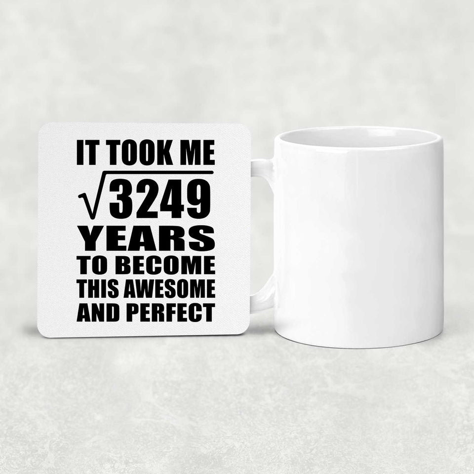 57th Birthday Took Square Root of 3249 Years To Awesome - Drink Coaster