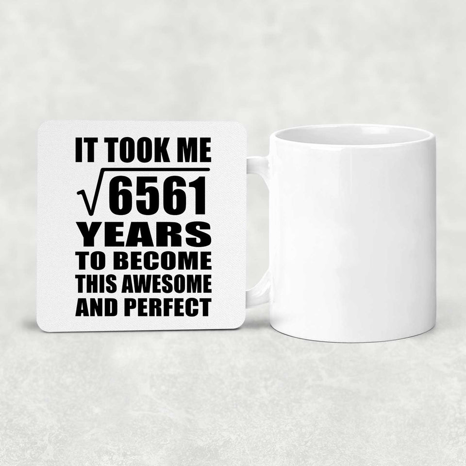 81st Birthday Took Square Root of 6561 Years To Awesome - Drink Coaster