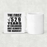 23rd Birthday Square Root of 529 Years of Childhood - Drink Coaster