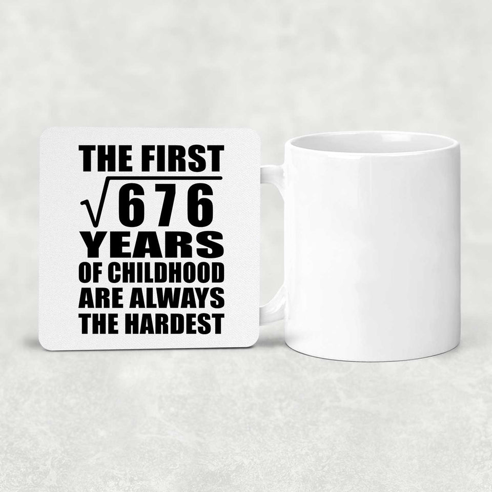 26th Birthday Square Root of 676 Years of Childhood - Drink Coaster