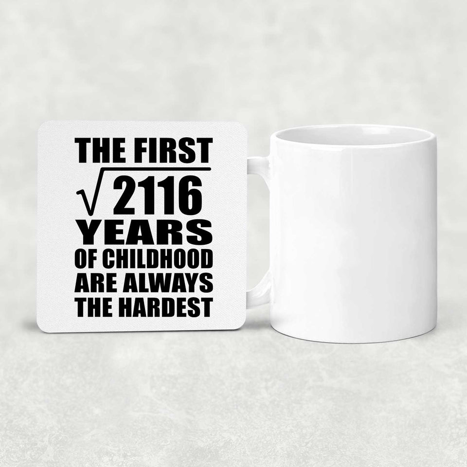 46th Birthday Square Root of 2116 Years of Childhood - Drink Coaster