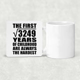 57th Birthday Square Root of 3249 Years of Childhood - Drink Coaster