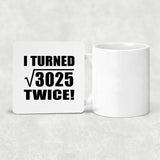 110th Birthday I Turned Square Root of 3025 Twice - Drink Coaster
