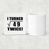 14th Birthday I Turned Square Root of 49 Twice - Drink Coaster