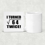 16th Birthday I Turned Square Root of 64 Twice - Drink Coaster