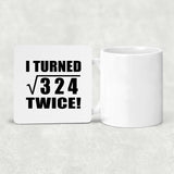 36th Birthday I Turned Square Root of 324 Twice - Drink Coaster