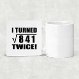 58th Birthday I Turned Square Root of 841 Twice - Drink Coaster
