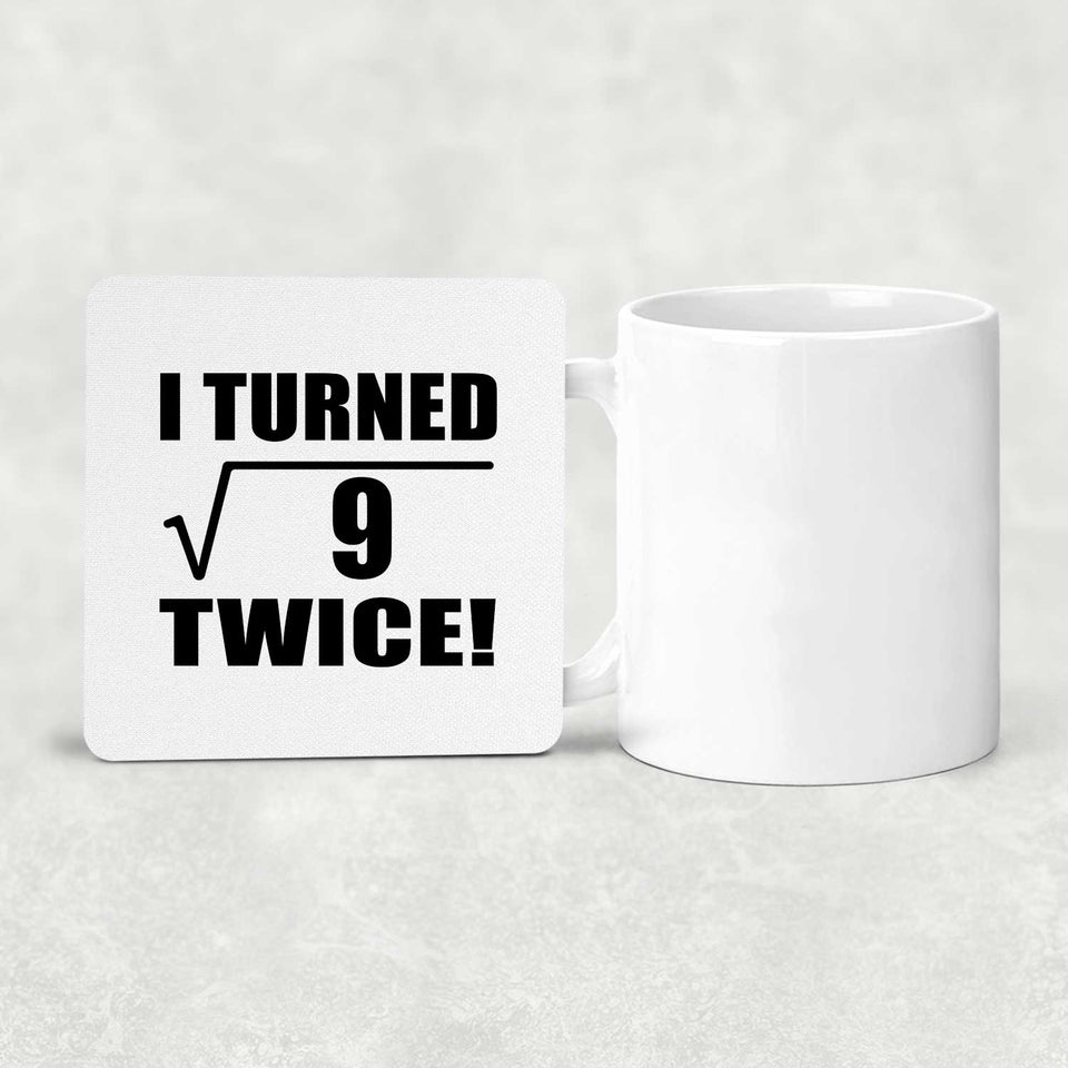 6th Birthday I Turned Square Root of 9 Twice - Drink Coaster