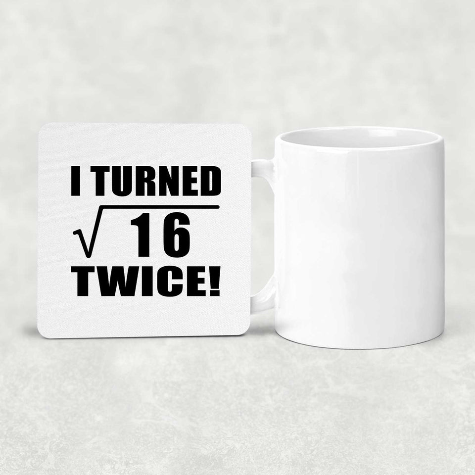8th Birthday I Turned Square Root of 16 Twice - Drink Coaster