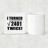 98th Birthday I Turned Square Root of 2401 Twice - Drink Coaster