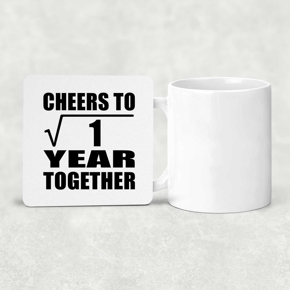 1st Anniversary Cheers To  Square Root of 1 Year Together - Drink Coaster