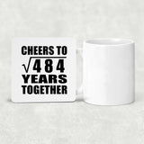 22nd Anniversary Cheers To Square Root of 484 Years Together - Drink Coaster