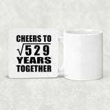23rd Anniversary Cheers To Square Root of 529 Years Together - Drink Coaster