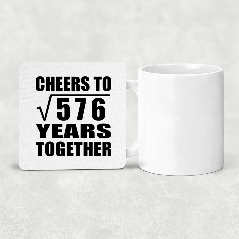 24th Anniversary Cheers To Square Root of 576 Years Together - Drink Coaster