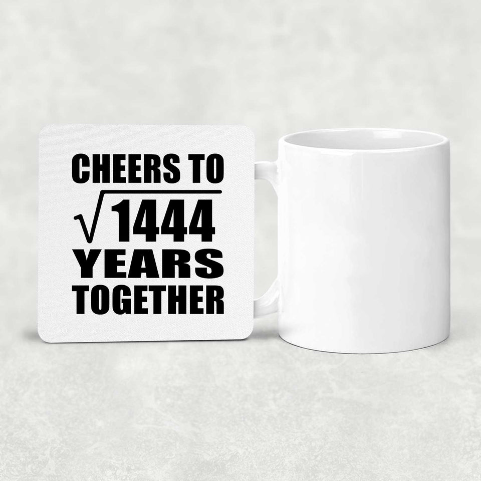 38th Anniversary Cheers To Square Root of 1444 Years Together - Drink Coaster