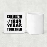 43rd Anniversary Cheers To Square Root of 1849 Years Together - Drink Coaster