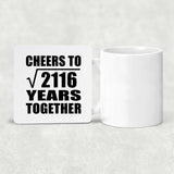 46th Anniversary Cheers To Square Root of 2116 Years Together - Drink Coaster