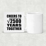 50th Anniversary Cheers To Square Root of 2500 Years Together - Drink Coaster