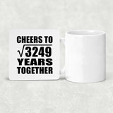 57th Anniversary Cheers To Square Root of 3249 Years Together - Drink Coaster