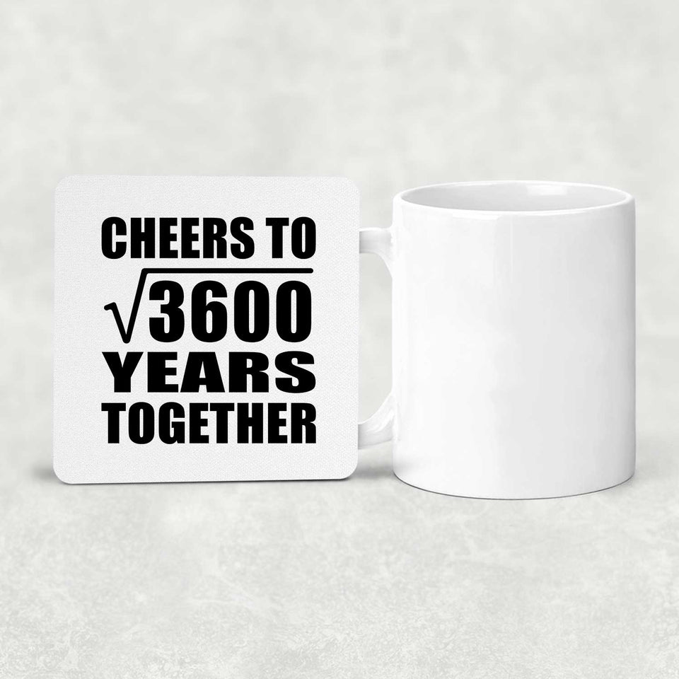 60th Anniversary Cheers To Square Root of 3600 Years Together - Drink Coaster