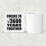 60th Anniversary Cheers To Square Root of 3600 Years Together - Drink Coaster