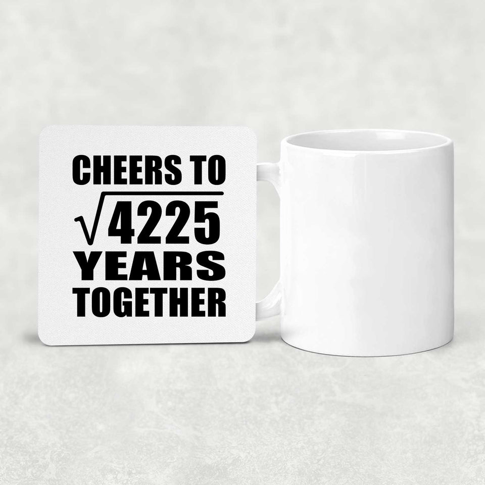 65th Anniversary Cheers To Square Root of 4225 Years Together - Drink Coaster