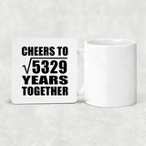73rd Anniversary Cheers To Square Root of 5329 Years Together - Drink Coaster