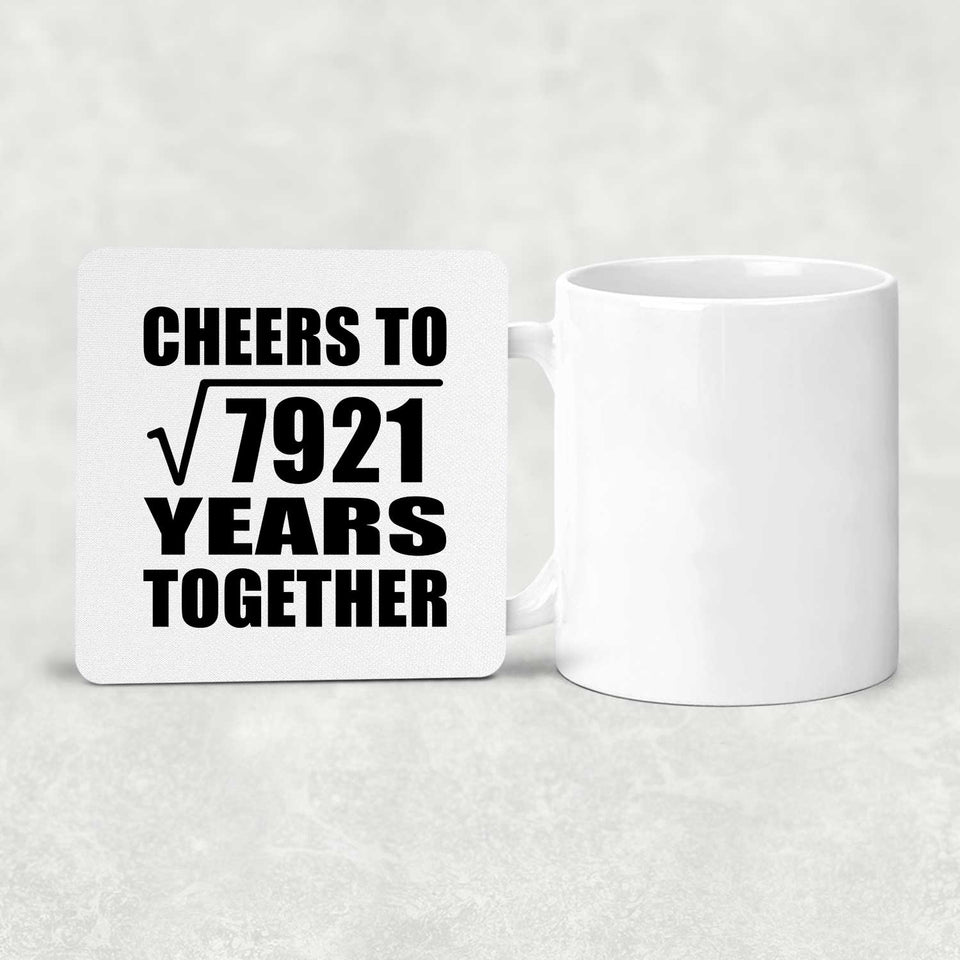 89th Anniversary Cheers To Square Root of 7921 Years Together - Drink Coaster