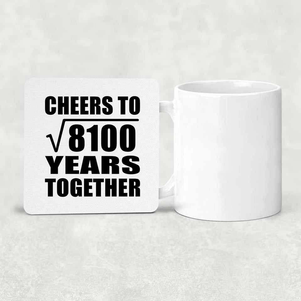 90th Anniversary Cheers To Square Root of 8100 Years Together - Drink Coaster