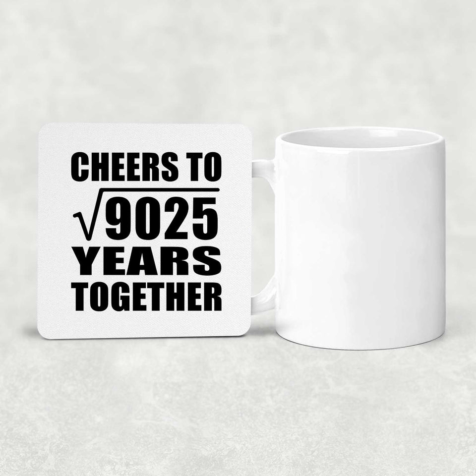 95th Anniversary Cheers To Square Root of 9025 Years Together - Drink Coaster