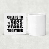 95th Anniversary Cheers To Square Root of 9025 Years Together - Drink Coaster