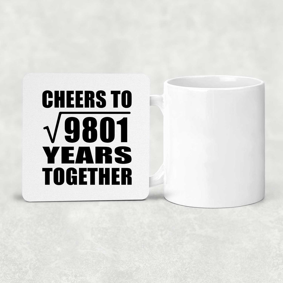 99th Anniversary Cheers To Square Root of 9801 Years Together - Drink Coaster