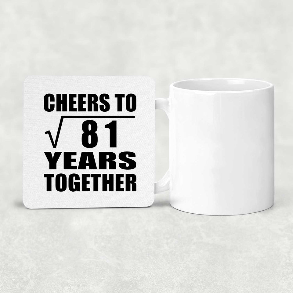 9th Anniversary Cheers To Square Root of 81 Years Together - Drink Coaster