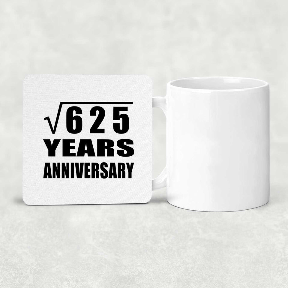 25th Anniversary Square Root of 625 Years Anniversary - Drink Coaster