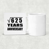 25th Anniversary Square Root of 625 Years Anniversary - Drink Coaster