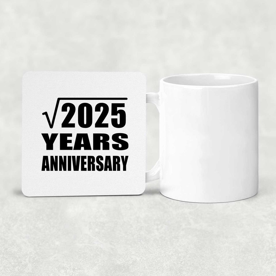 45th Anniversary Square Root of 2025 Years Anniversary - Drink Coaster