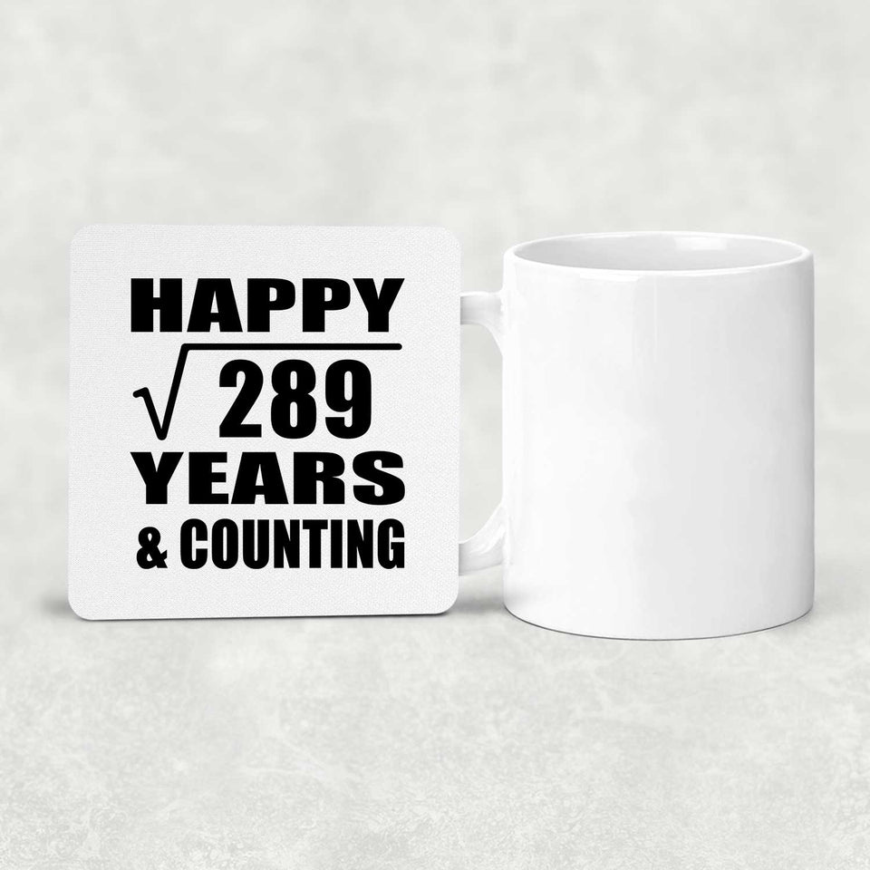 Happy 17th Anniversary Square Root of 289 Years & Counting - Drink Coaster