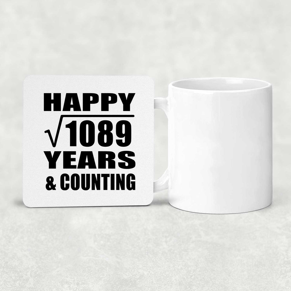 Happy 33rd Anniversary Square Root of 1089 Years & Counting - Drink Coaster