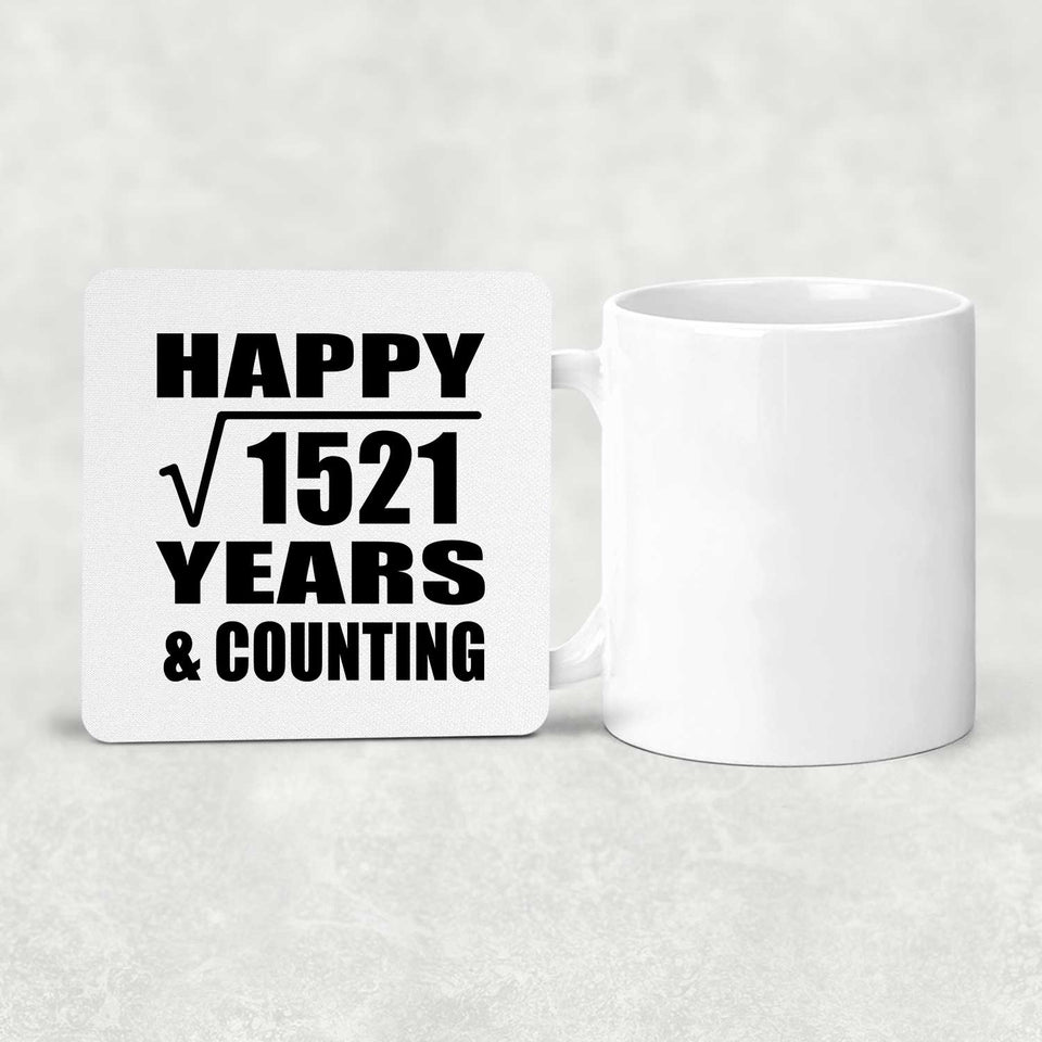 Happy 39th Anniversary Square Root of 1521 Years & Counting - Drink Coaster