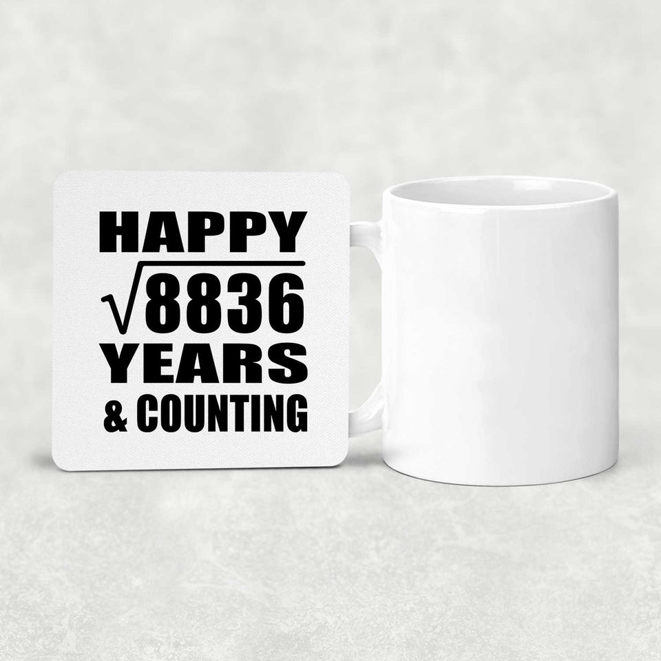 Happy 94th Anniversary Square Root of 8836 Years & Counting - Drink Coaster