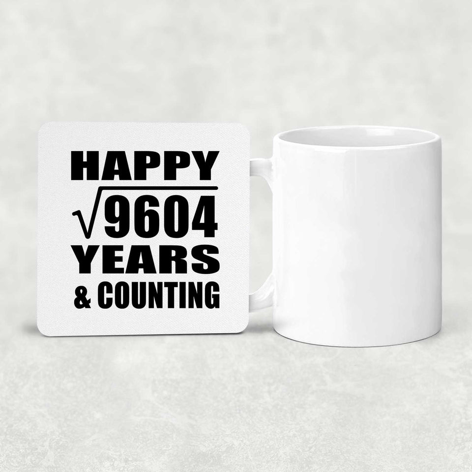 Happy 98th Anniversary Square Root of 9604 Years & Counting - Drink Coaster